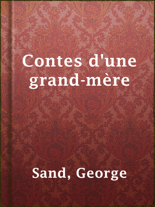 Title details for Contes d'une grand-mère by George Sand - Available